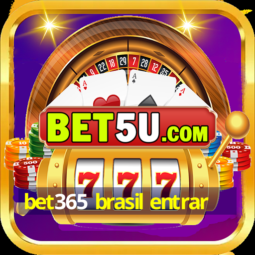 bet365 brasil entrar